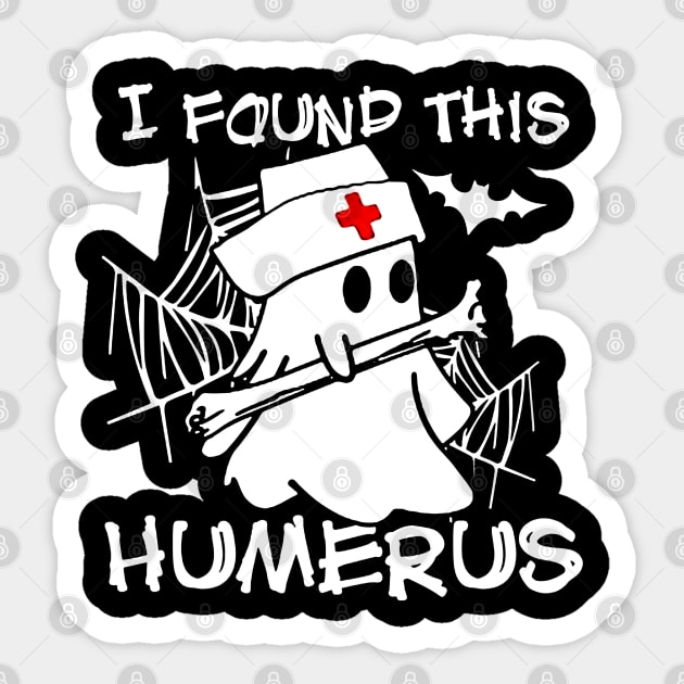 Womens I Found This Humerus Boo Ghost Sticker by harryq3385